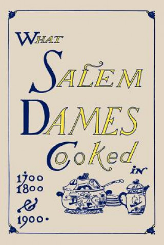 Książka What Salem Dames Cooked Esther C. Mack Industrial School