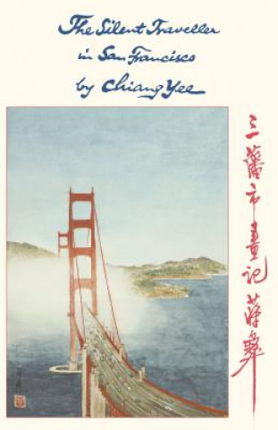 Kniha The Silent Traveller in San Francisco Chiang Yee