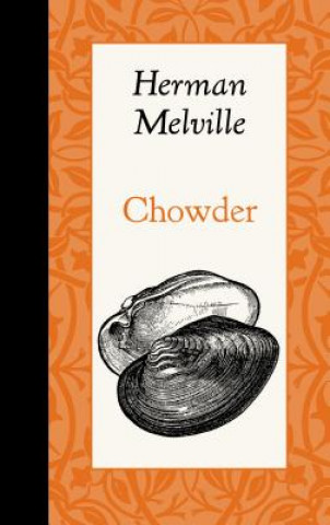 Kniha Chowder Herman Melville