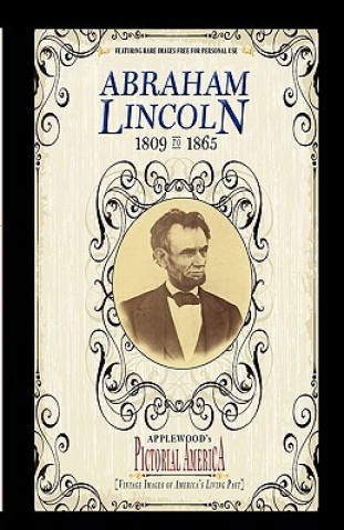 Książka Abraham Lincoln (PIC Am-Old): Vintage Images of America's Living Past Jim Lantos