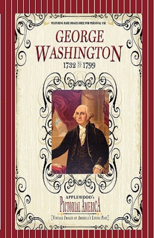 Libro George Washington (PIC Am-Old): Vintage Images of America's Living Past Jim Lantos