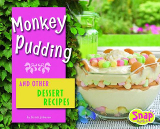 Carte Monkey Pudding and Other Dessert Recipes Kristi Johnson