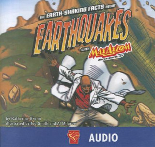 Audio The Earth-Shaking Facts about Earthquakes with Max Axiom, Super Scientist Katherine Krohn