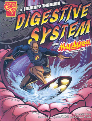 Book A Journey Through the Digestive System with Max Axiom, Super Scientist Emily Sohn