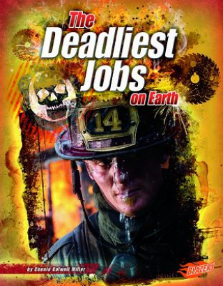 Könyv The Deadliest Jobs on Earth Connie Colwell Miller