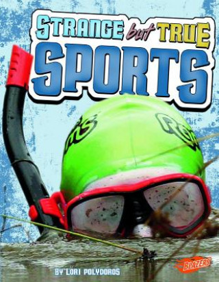 Book Strange But True Sports Lori Polydoros