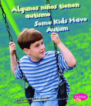 Book Algunos Ninos Tienen Autismo/Some Kids Have Autism Martha E. H. Rustad