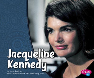 Kniha Jacqueline Kennedy Lucia Raatma