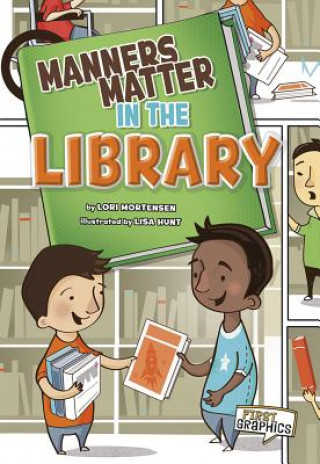 Book Manners Matter in the Library Lori Mortensen