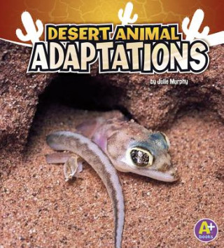 Книга Desert Animal Adaptations Julie Murphy