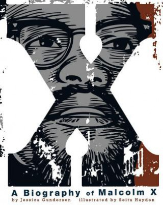 Книга X: A Biography of Malcolm X Jessica Gunderson