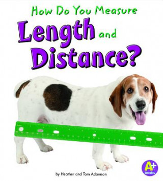 Carte How Do You Measure Length and Distance? Thomas K. Adamson