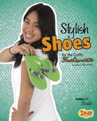 Kniha Stylish Shoes for the Crafty Fashionista Mary Meinking