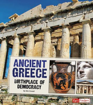 Könyv Ancient Greece: Birthplace of Democracy Kim Covert