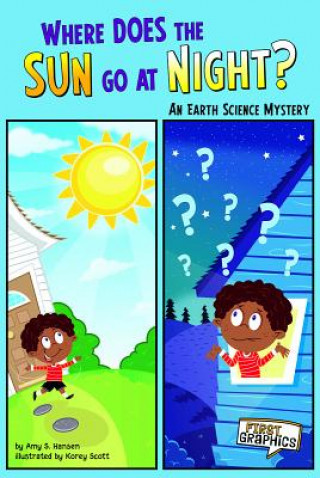 Livre Where Does the Sun Go at Night?: An Earth Science Mystery Amy S. Hansen