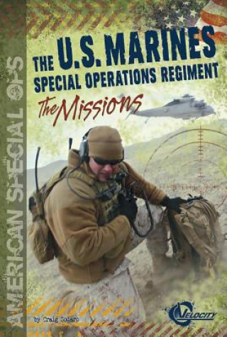 Книга The U.S. Marines Special Operations Regiment: The Missions Craig Sodaro