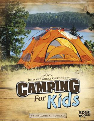 Knjiga Camping for Kids Melanie A. Howard