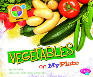 Book Vegetables on MyPlate Mari C. Schuh