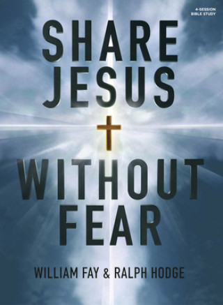 Книга SHARE JESUS WITHOUT FEAR BIBLE STUDY BOO William Fay