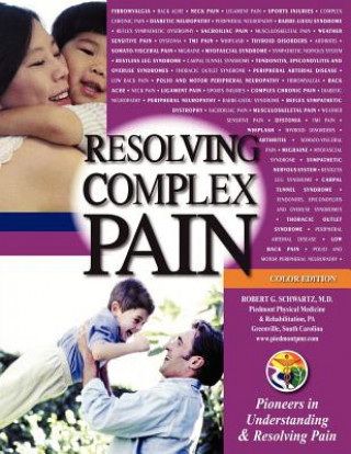 Kniha Resolving Complex Pain (color Edition) Robert Schwartz
