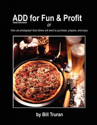 Kniha ADD for Fun & Profit Bill Truran