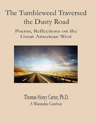 Buch Tumbleweed Traversed the Dusty Road: Color Edition Thomas Henry Carter