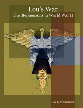 Buch Lou's War Kay E. Stephenson