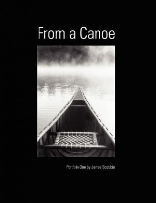 Kniha From a Canoe James Scobbie