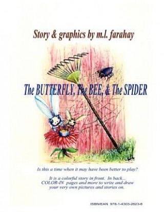 Kniha BUTTERFLY, THE BEE, and THE SPIDER Farahay L. Michael