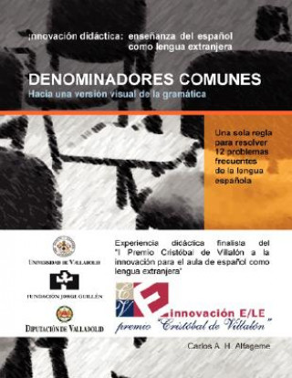 Könyv DENOMINADORES COMUNES: Hacia Una Version Visual De La Gramatica Carlos Alonso Hidalgo Alfageme