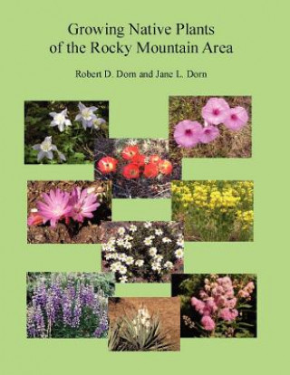 Kniha Growing Native Plants of the Rocky Mountain Area Jane Dorn