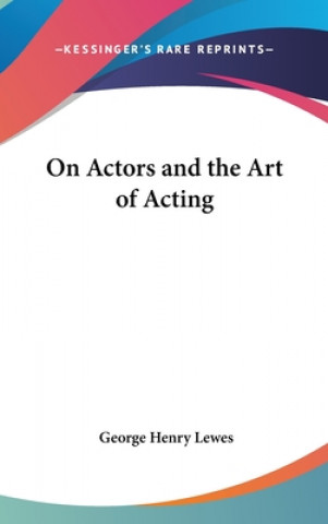 Βιβλίο On Actors and the Art of Acting George Henry Lewes