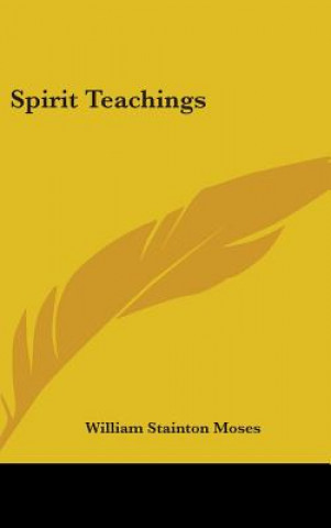 Kniha Spirit Teachings William Stainton Moses