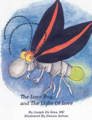 Könyv Love Bug and The Light Of Love Joseph De Sena