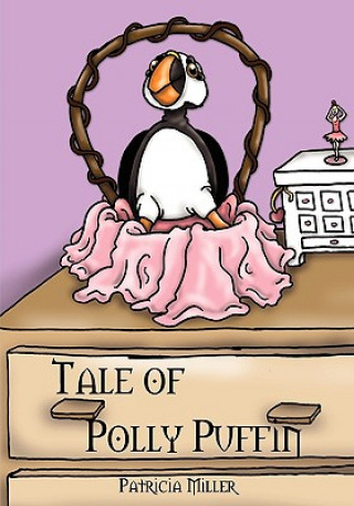 Kniha Tale of Polly Puffin Patricia Miller