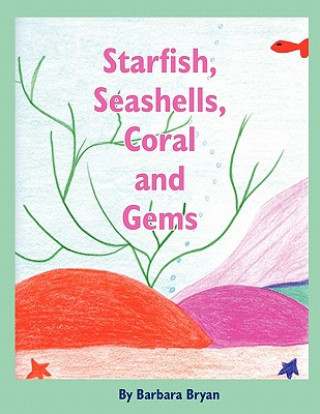 Buch Starfish, Seashells, Coral and Gems Barbara Bryan