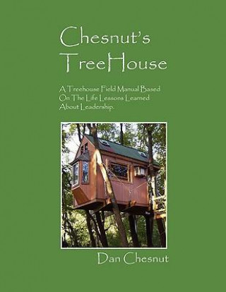Knjiga Chesnut's Treehouse Dan Chesnut