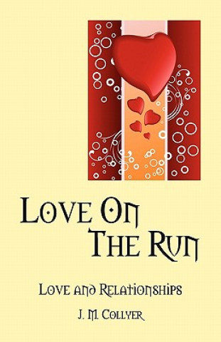 Könyv Love on the Run J. M. Collyer