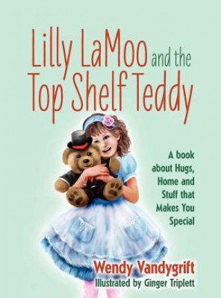 Książka Lilly LaMoo and the Top Shelf Teddy Wendy Vandygrift