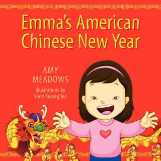 Kniha Emma's American Chinese New Year Amy Meadows