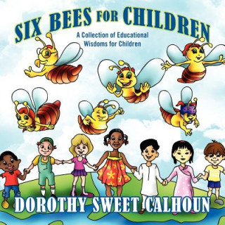 Knjiga Six Bees for Children Dorothy Calhoun