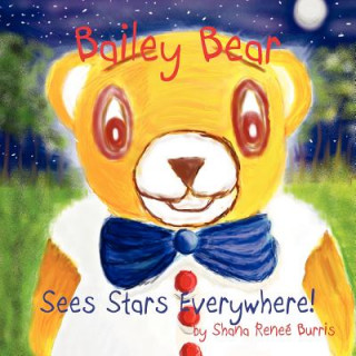 Könyv Bailey the Bear Shana Renee Burris