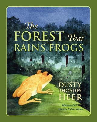 Libro Forest That Rains Frogs Dusty Rhoades Heer