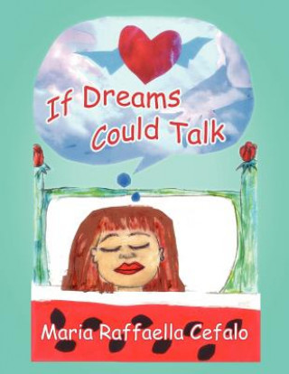 Kniha If Dreams Could Talk Maria Raffaella Cefalo