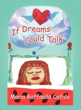 Könyv If Dreams Could Talk Maria Raffaella Cefalo