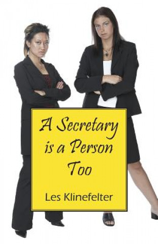 Kniha Secretary Is a Person Too Les Klinefelter