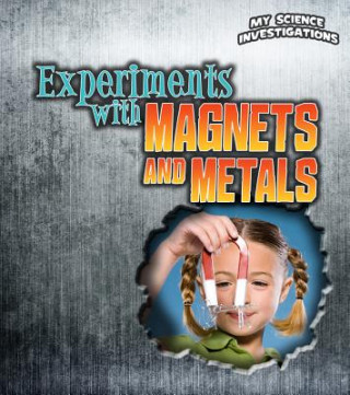 Carte Experiments with Magnets and Metals Christine Taylor-Butler