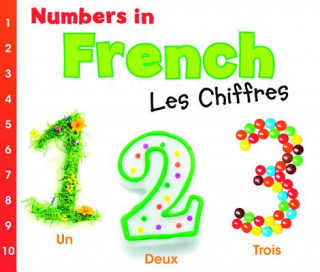 Kniha Numbers in French: Les Chiffres Daniel Nunn