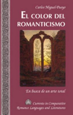 Könyv Color del Romanticismo Carlos Miguel-Pueyo