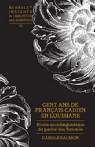 Книга Cent Ans de Francais Cadien en Louisiane Carole Salmon